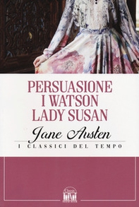 Persuasione-I Watson-Lady Susan - Librerie.coop Persuasione-I Watson-Lady Susan - Librerie.coop