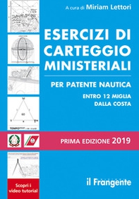 Esercizi di carteggio ministeriali per patente nautica entro 12 miglia dalla costa - Librerie.coop