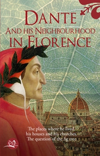 Dante and his neighbourhood in Florence - Librerie.coop