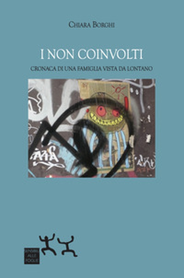 I non coinvolti. Cronaca di una famiglia vista da lontano - Librerie.coop