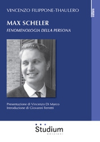 Max Scheler. Fenomenologia della persona - Librerie.coop