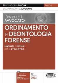 L'esame di avvocato. Ordinamento e deontologia Forense. Manuale di sintesi per la prova orale rafforzata - Librerie.coop L'esame di avvocato. Ordinamento e deontologia Forense. Manuale di sintesi per la prova orale rafforzata - Librerie.coop