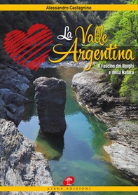 La Valle Argentina. Il fascino dei borghi e della natura - Librerie.coop