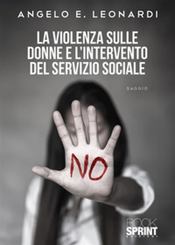 La violenza sulle donne e l'intervento del servizio sociale - Librerie.coop La violenza sulle donne e l'intervento del servizio sociale - Librerie.coop