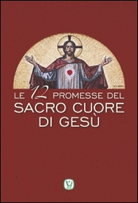 Le 12 promesse del Sacro Cuore di Gesù - Librerie.coop