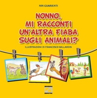 Nonno, mi racconti un'altra fiaba sugli animali? - Librerie.coop