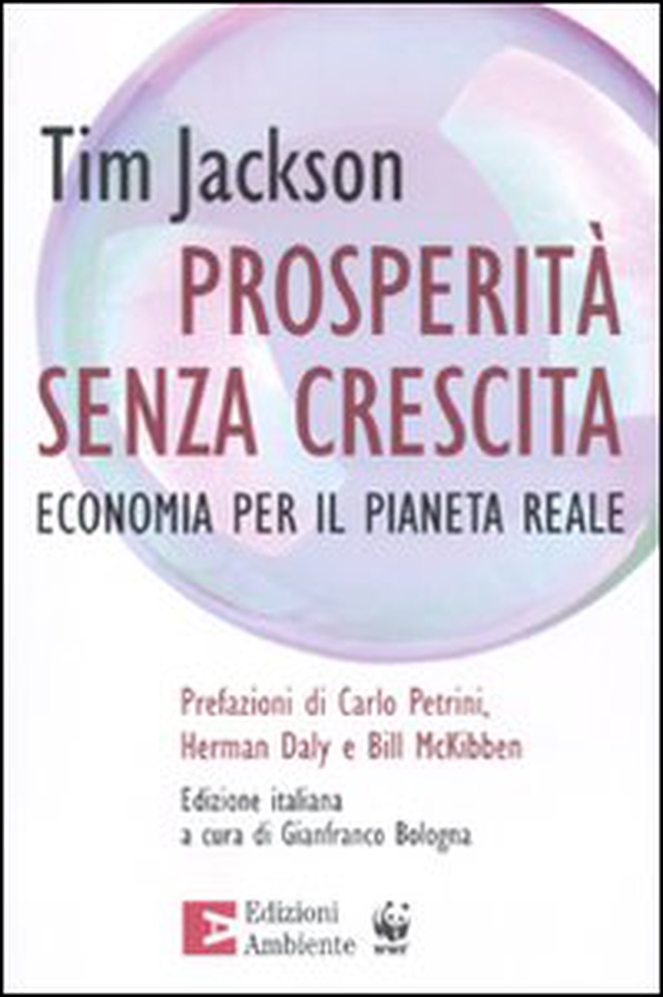 Prosperità senza crescita. Economia per il pianeta reale - Librerie.coop Prosperità senza crescita. Economia per il pianeta reale - Librerie.coop