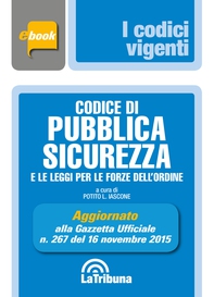 Codice di pubblica sicurezza e le leggi per le forze dellordine - Librerie.coop