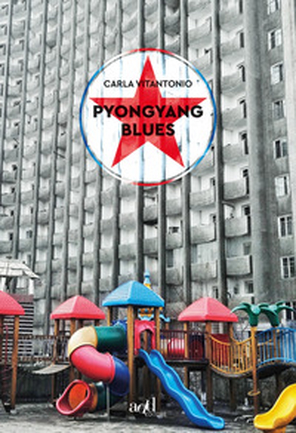 Pyongyang blues - Librerie.coop Pyongyang blues - Librerie.coop