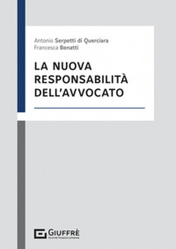 La nuova responsabilità dell'avvocato - Librerie.coop La nuova responsabilità dell'avvocato - Librerie.coop