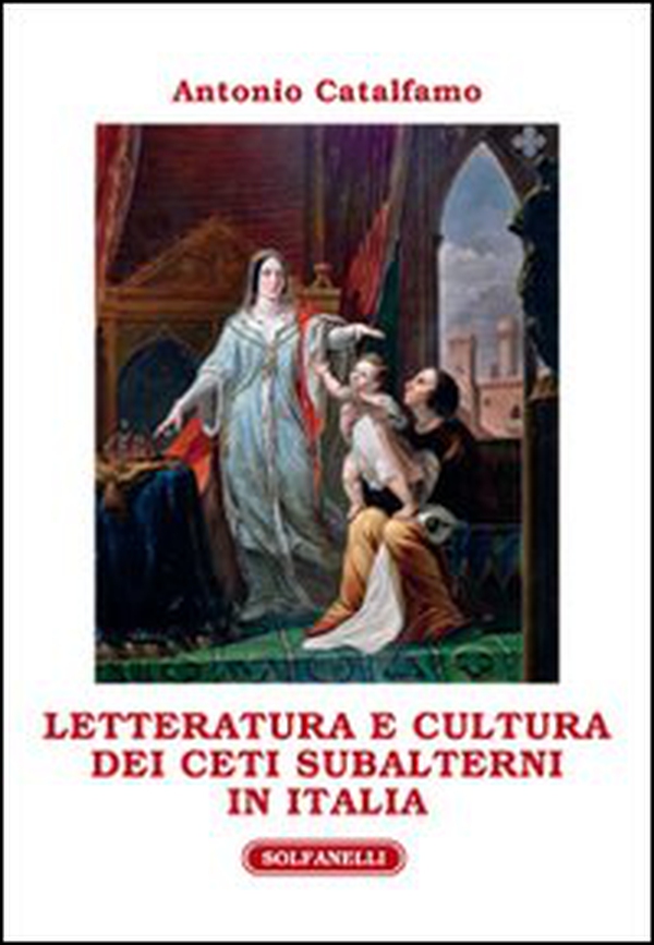 Letteratura e cultura dei ceti subalterni in Italia - Librerie.coop Letteratura e cultura dei ceti subalterni in Italia - Librerie.coop