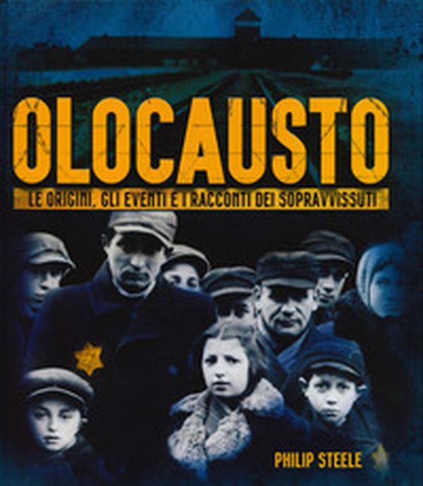 Olocausto. Le origini, gli eventi e i racconti dei sopravvissuti - Librerie.coop Olocausto. Le origini, gli eventi e i racconti dei sopravvissuti - Librerie.coop