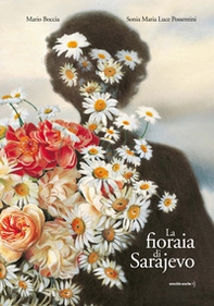 La fioraia di Sarajevo - Librerie.coop La fioraia di Sarajevo - Librerie.coop