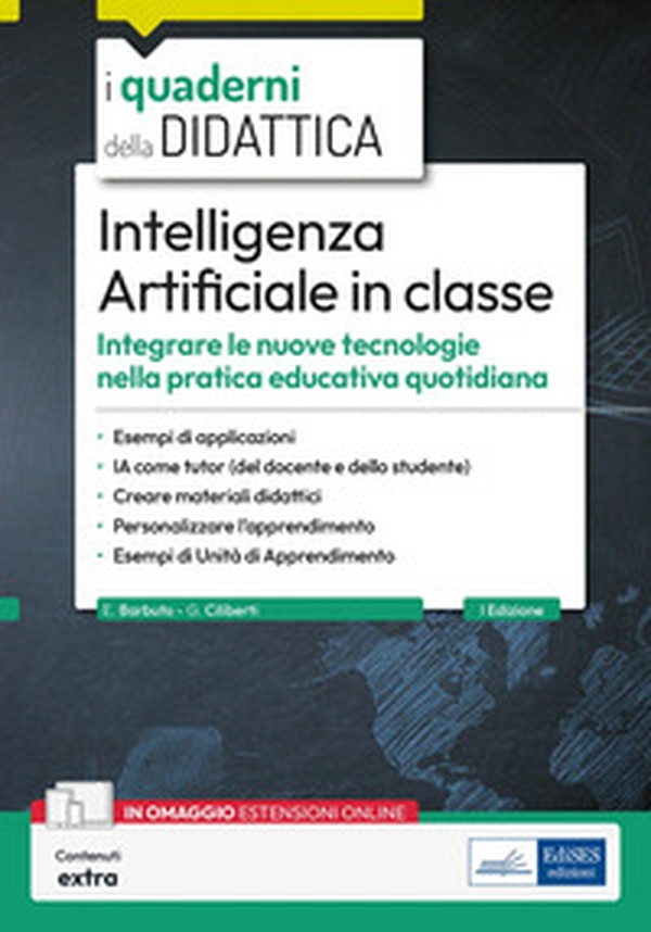 Intelligenza Artificiale in classe. Integrare le nuove tecnologie nella pratica educativa quotidiana - Librerie.coop