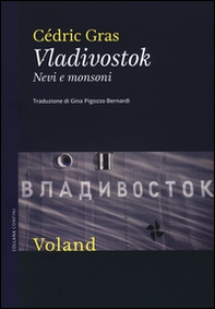 Vladivostok. Nevi e monsoni - Librerie.coop