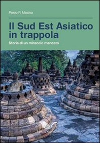 Il sud est asiatico in trappola. Storia di un miracolo mancato - Librerie.coop