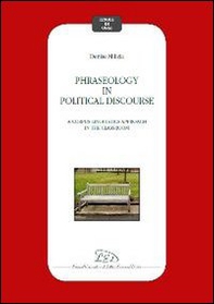 Phraseology in political discourse. A corpus linguistics approach in the classroom - Librerie.coop
