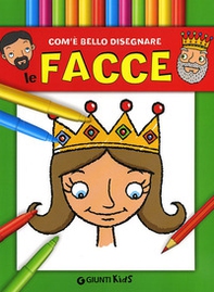 Com'è bello disegnare le facce. Imparo e coloro - Librerie.coop