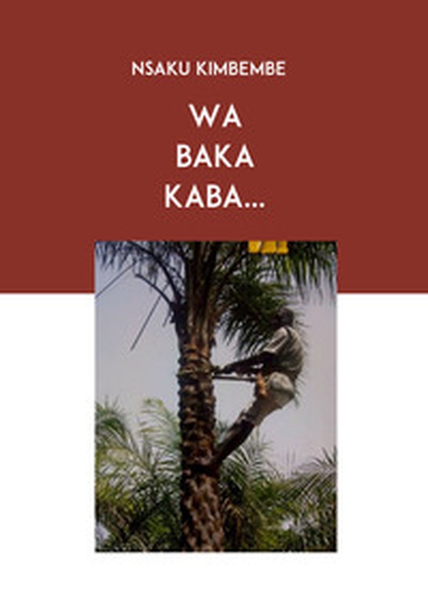 Wa baka kaba... - Librerie.coop Wa baka kaba... - Librerie.coop
