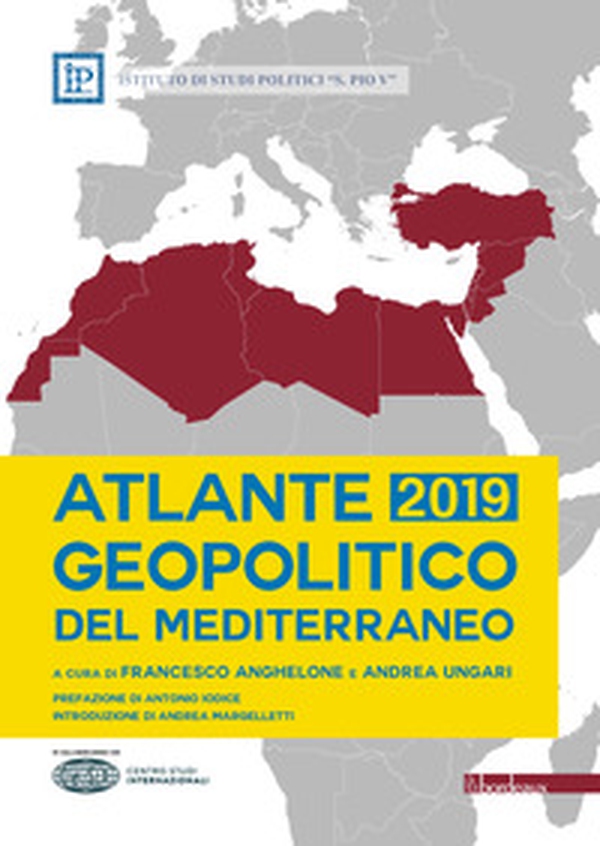 Atlante geopolitico del Mediterraneo 2019 - Librerie.coop Atlante geopolitico del Mediterraneo 2019 - Librerie.coop