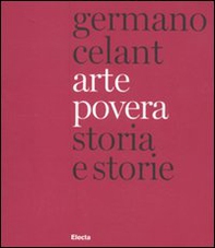 Arte povera. Storia e storie. Ediz. italiana e inglese - Librerie.coop