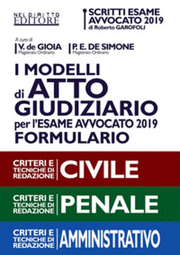 I modelli di atto giudiziario per l'esame avvocato 2019. Formulario. Criteri e tecniche di redazione. Civile-Penale-Amministrativo - Librerie.coop I modelli di atto giudiziario per l'esame avvocato 2019. Formulario. Criteri e tecniche di redazione. Civile-Penale-Amministrativo - Librerie.coop