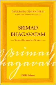 Srimad Bhagavatham. Storie karmiche scelte - Librerie.coop Srimad Bhagavatham. Storie karmiche scelte - Librerie.coop