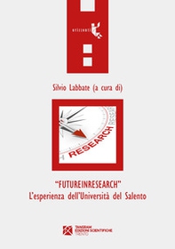 «FutureInResearch». L'esperienza dell'Università del Salento - Librerie.coop