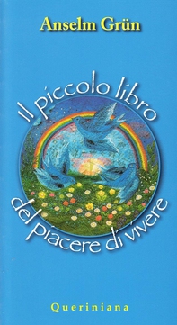 Il piccolo libro del piacere di vivere - Librerie.coop