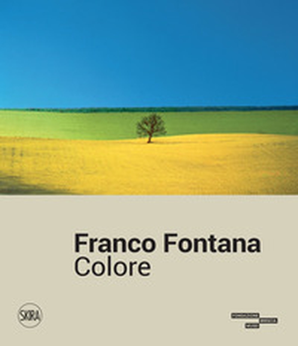 Franco Fontana. Colore - Librerie.coop Franco Fontana. Colore - Librerie.coop