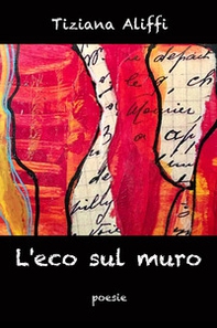 L'eco sul muro - Librerie.coop