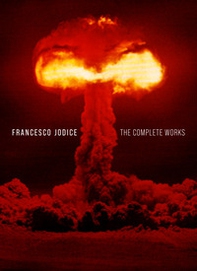 Francesco Jodice. The complete works. Ediz. italiana e inglese - Librerie.coop