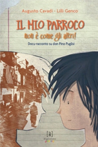 Il mio parroco non è come gli altri. Docu-racconto su don Pino Puglisi - Librerie.coop