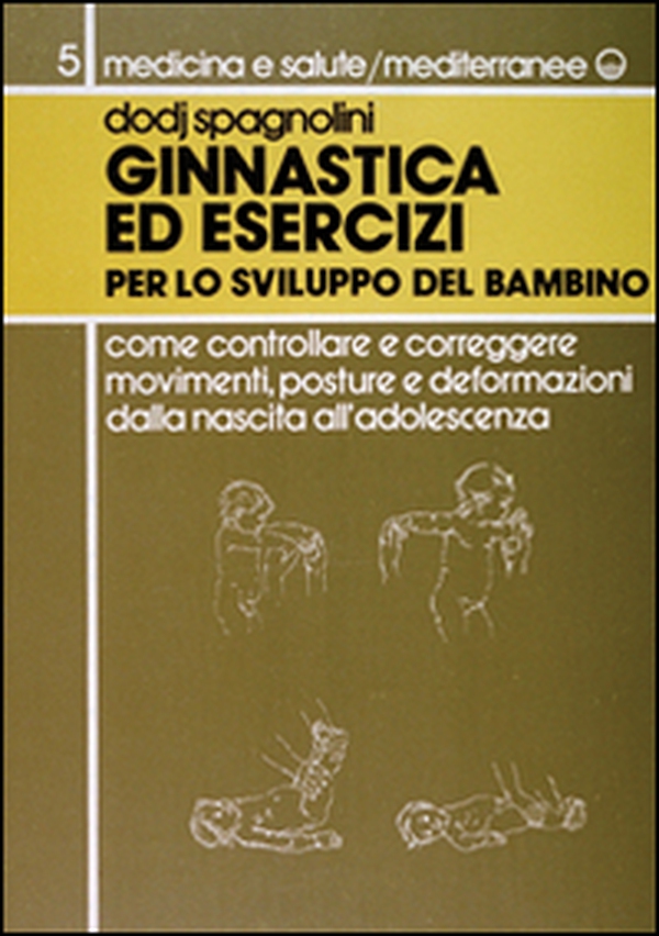 Ginnastica ed esercizi per lo sviluppo del bambino - Librerie.coop Ginnastica ed esercizi per lo sviluppo del bambino - Librerie.coop