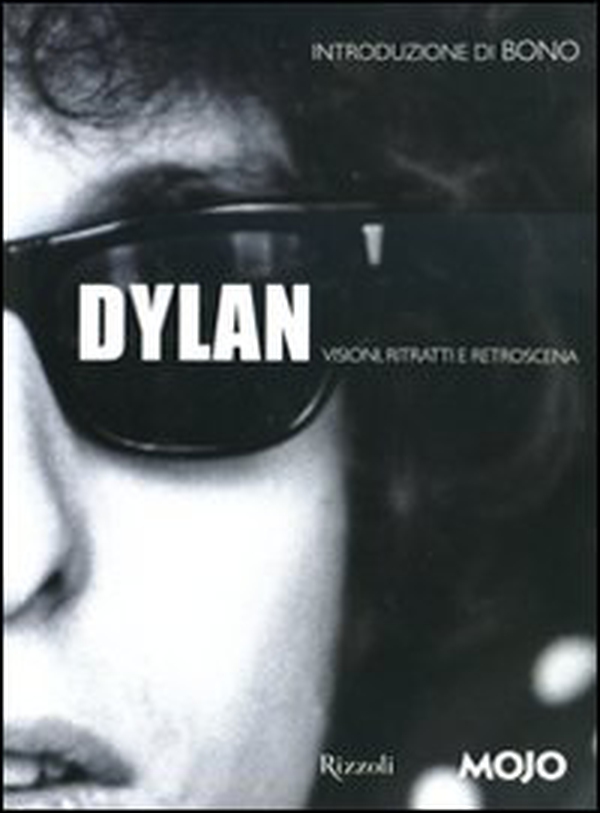 Dylan. Visioni, ritratti e retroscena - Librerie.coop Dylan. Visioni, ritratti e retroscena - Librerie.coop