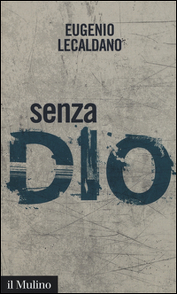 Senza Dio. Storie di atei e di ateismo - Librerie.coop Senza Dio. Storie di atei e di ateismo - Librerie.coop