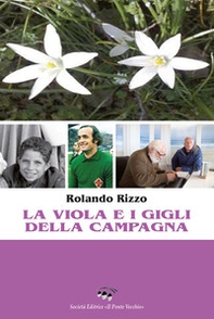La viola e i gigli della campagna - Librerie.coop