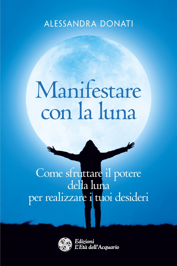 Manifestare con la luna - Librerie.coop Manifestare con la luna - Librerie.coop