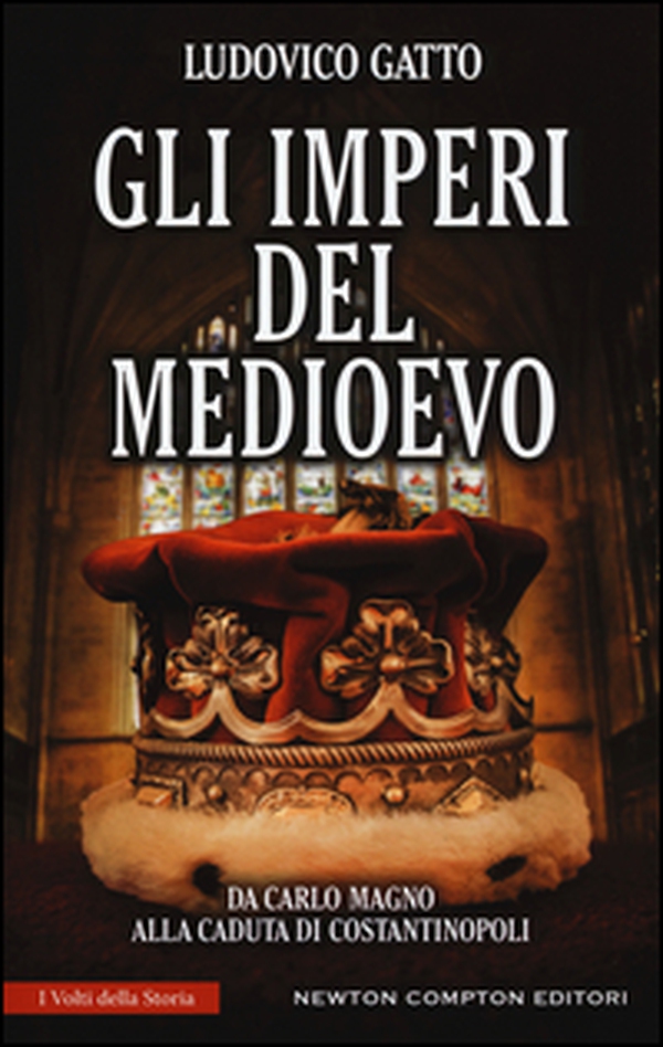Gli imperi del Medioevo. Da Carlo Magno alla caduta di Costantinopoli - Librerie.coop Gli imperi del Medioevo. Da Carlo Magno alla caduta di Costantinopoli - Librerie.coop