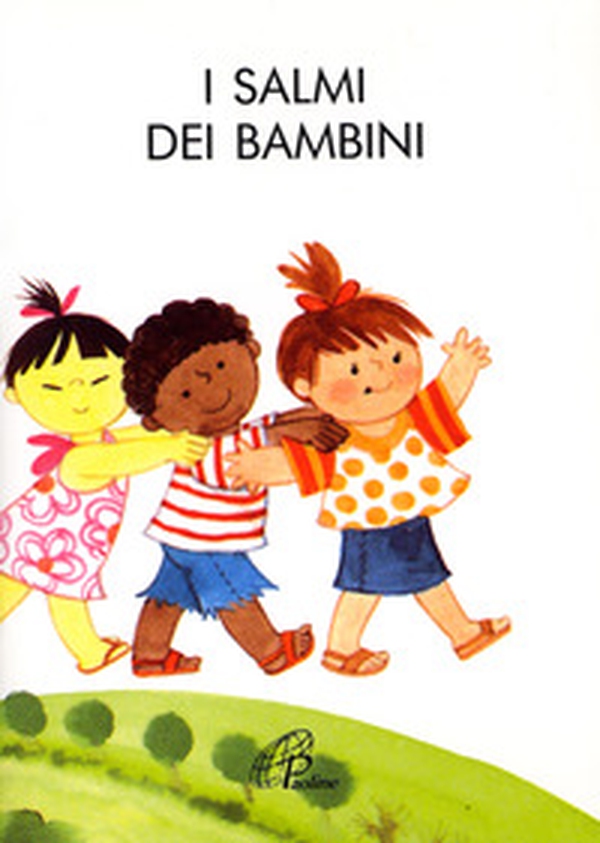 I salmi dei bambini - Librerie.coop I salmi dei bambini - Librerie.coop