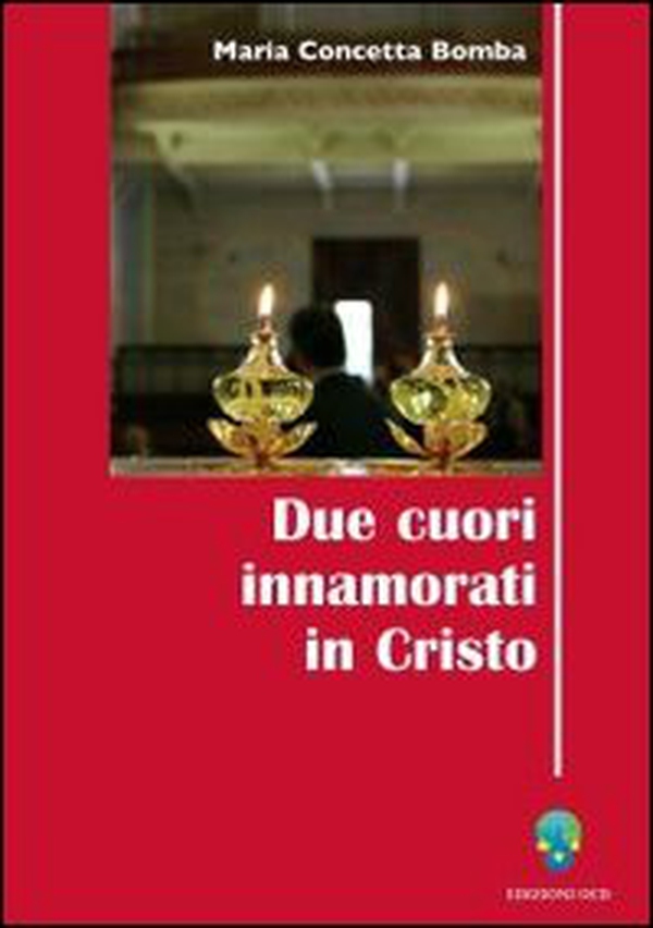 Due cuori innamorati in Cristo - Librerie.coop Due cuori innamorati in Cristo - Librerie.coop
