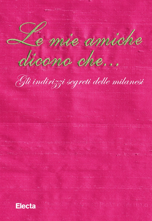 Le mie amiche dicono che.... - Librerie.coop Le mie amiche dicono che.... - Librerie.coop