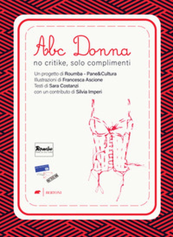 Abc Donna. No critike, solo complimenti - Librerie.coop Abc Donna. No critike, solo complimenti - Librerie.coop