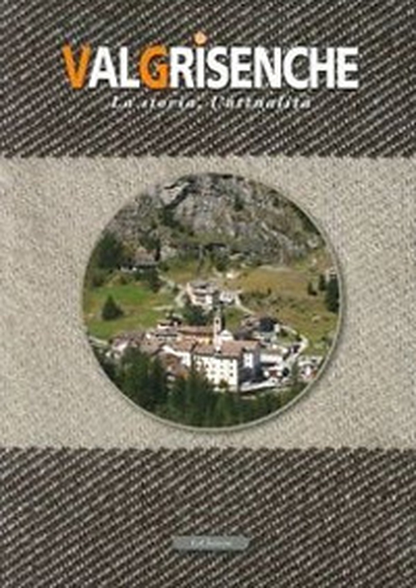 Valgrisenche. La storia, l'attualità - Librerie.coop Valgrisenche. La storia, l'attualità - Librerie.coop