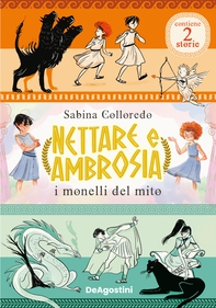 Nettare e Ambrosia. I monelli del mito - Librerie.coop