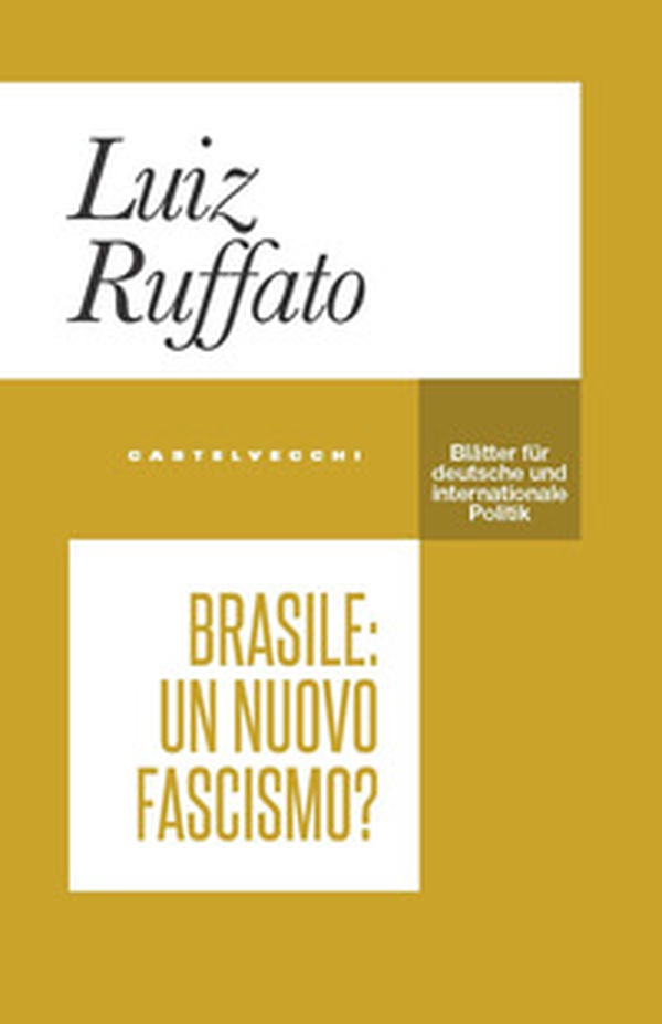 Brasile: un nuovo fascismo? - Librerie.coop Brasile: un nuovo fascismo? - Librerie.coop