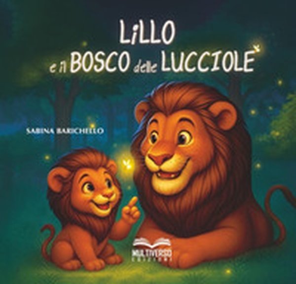 Lillo e il bosco delle lucciole - Librerie.coop