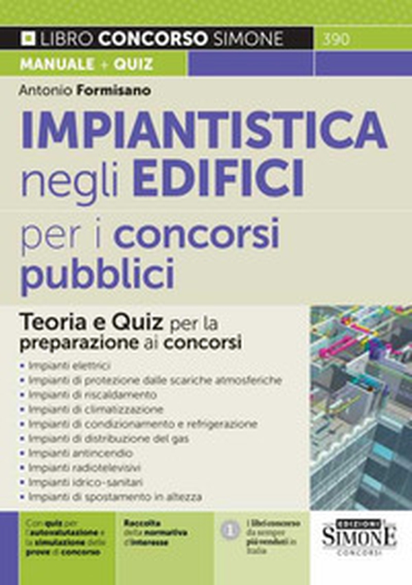 Impiantistica negli edifici per i concorsi pubblici. Teoria e quiz per la preparazione ai concorsi - Librerie.coop Impiantistica negli edifici per i concorsi pubblici. Teoria e quiz per la preparazione ai concorsi - Librerie.coop
