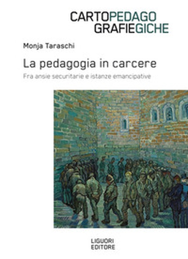 La pedagogia in carcere. Fra ansie securitarie e istanze emancipative - Librerie.coop La pedagogia in carcere. Fra ansie securitarie e istanze emancipative - Librerie.coop