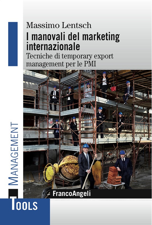 I manovali del marketing internazionale. Tecniche di temporary export management per le Pmi - Librerie.coop I manovali del marketing internazionale. Tecniche di temporary export management per le Pmi - Librerie.coop
